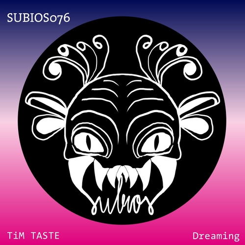TiM TASTE - Dreaming [SUBIOS076]
